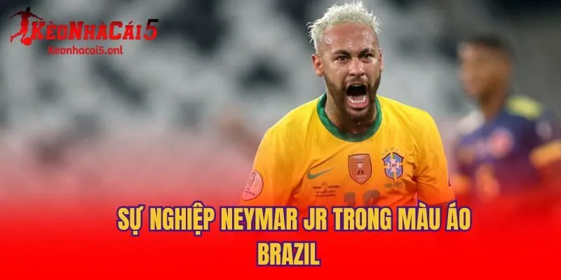 Sự nghiệp Neymar Jr trong màu áo Brazil